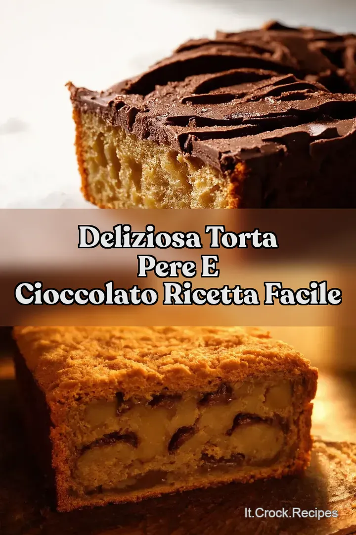 Deliziosa Torta Pere e Cioccolato Ricetta Facile