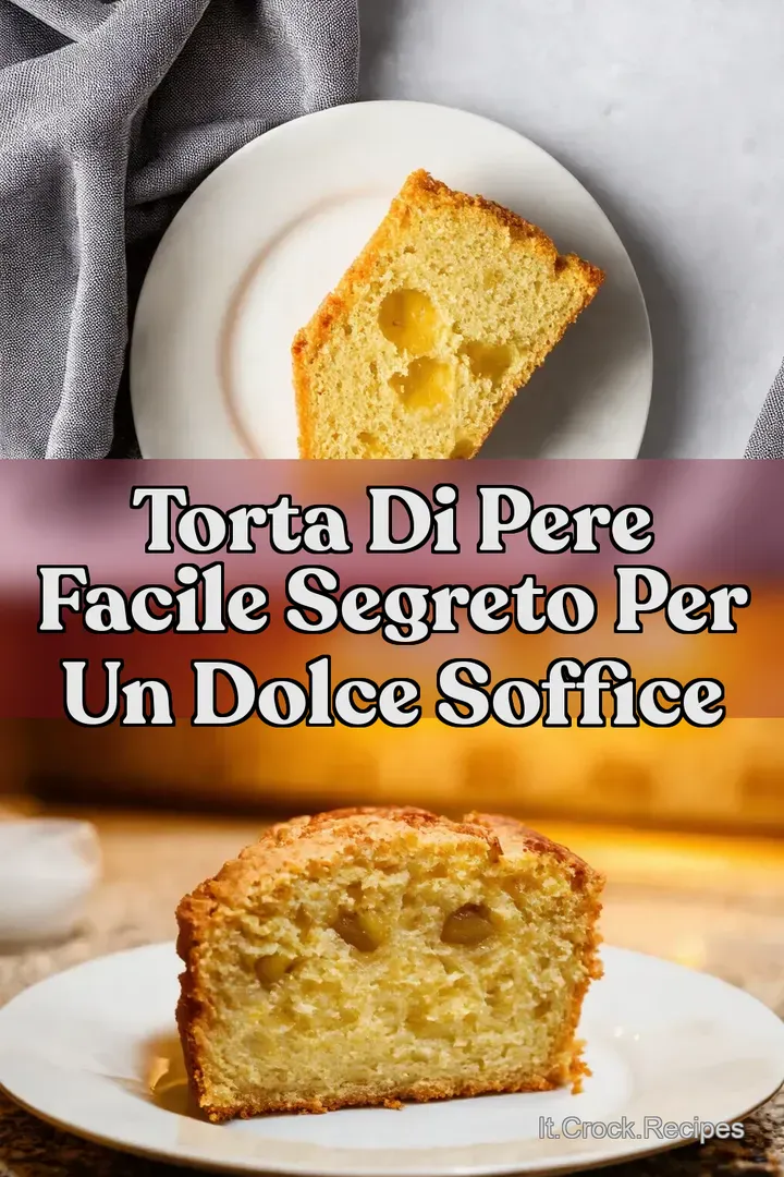Torta di Pere Facile Segreto per un Dolce Soffice